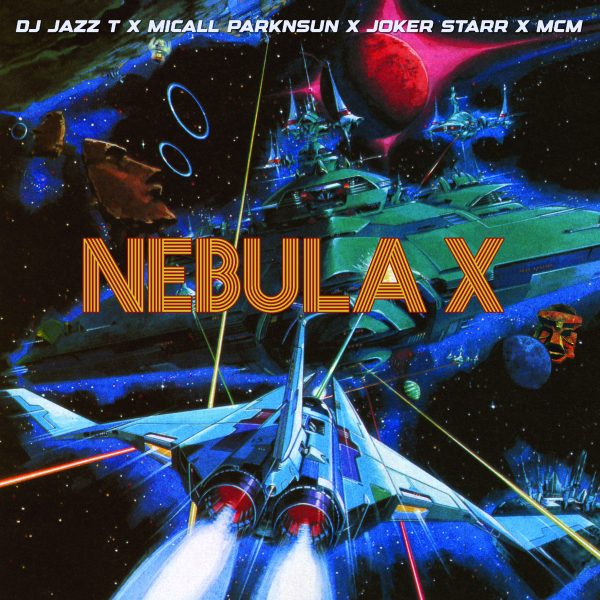 Out Now "Nebula X" limited 7" and digital release from DJ Jazz T x Micall Parknsun x Joker Star x MCM